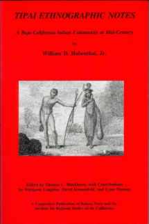 9780879191450-0879191457-Tipai Ethnographic Notes: A Baja California Indian Community at Mid-Century (Ballena Press Anthropological Papers)