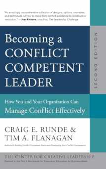 9781118370421-1118370422-Becoming a Conflict Competent Leader: How You and Your Organization Can Manage Conflict Effectively