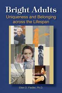 9781935067412-1935067419-Bright Adults: Uniqueness and Belonging Across the Lifespan