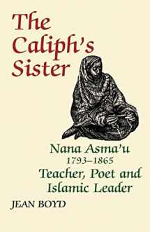 9780714640679-0714640670-The Caliph's Sister: Nana Asma'u, 1793-1865, Teacher, Poet and Islamic Leader