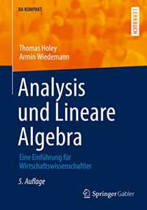 9783662636800-3662636808-Analysis und Lineare Algebra: Eine Einführung für Wirtschaftswissenschaftler (BA KOMPAKT) (German Edition)