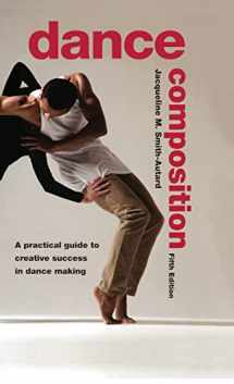 9781138133501-1138133507-Dance Composition: A Practical Guide to Creative Success in Dance Making