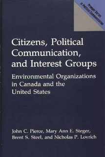 9780275935795-0275935795-Citizens, Political Communication, and Interest Groups: Environmental Organizations in Canada and the United States (Praeger Series in Political Communication)