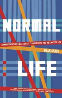 9780896087965-0896087964-Normal Life: Administrative Violence, Critical Trans Politics, and the Limits of Law