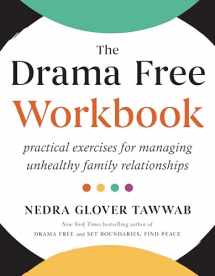 9780593712672-0593712676-The Drama Free Workbook: Practical Exercises for Managing Unhealthy Family Relationships