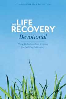 9781414330044-1414330049-The Life Recovery Devotional: Thirty Meditations from Scripture for Each Step in Recovery