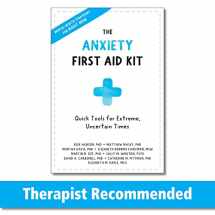 9781684038480-1684038480-The Anxiety First Aid Kit: Quick Tools for Extreme, Uncertain Times