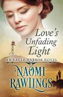 9781508779247-1508779244-Love's Unfading Light: Historical Christian Romance (Eagle Harbor)