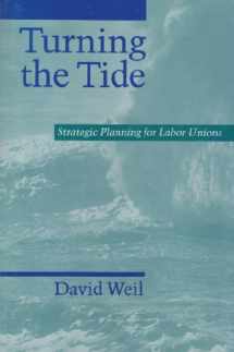9781585900275-1585900273-Turning the Tide: Strategic Planning for Labor Unions