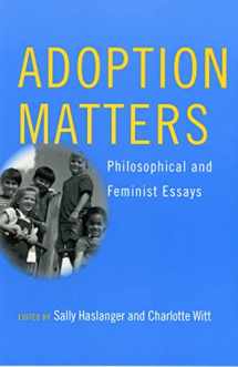 9780801441943-0801441943-Adoption Matters: Philosophical and Feminist Essays