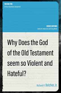 9781527110168-1527110168-Why Does the God of the Old Testament Seem so Violent and Hateful? (The Big Ten)