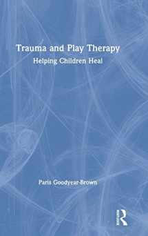 9781138559936-1138559938-Trauma and Play Therapy