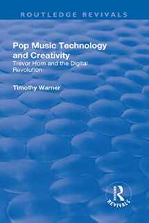 9781138711679-1138711675-Pop Music: Technology and Creativity - Trevor Horn and the Digital Revolution (Routledge Revivals)