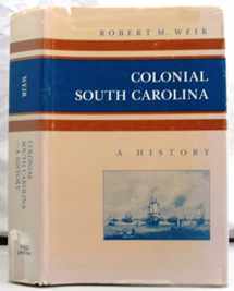 9780527187217-0527187216-Colonial South Carolina: A History