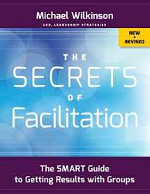 9781118206133-1118206134-The Secrets of Facilitation: The Smart Guide to Getting Results With Groups