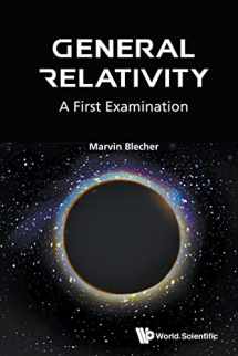 9789813108479-9813108479-General Relativity: A First Examination