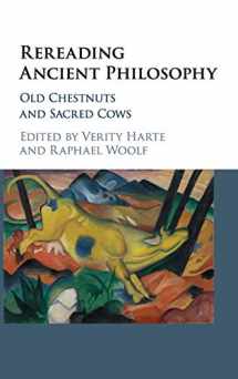 9781107194977-1107194970-Rereading Ancient Philosophy: Old Chestnuts and Sacred Cows