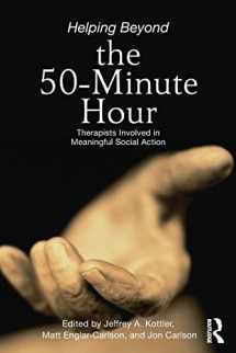 9780415896306-0415896304-Helping Beyond the 50-Minute Hour: Therapists Involved in Meaningful Social Action