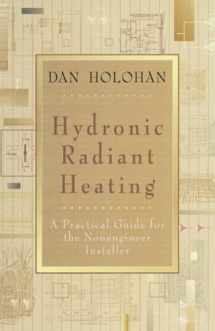 9780974396057-0974396052-Hydronic Radiant Heating: A Practical Guide for the Nonengineer Installer