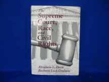 9780803972193-0803972199-The Supreme Court, Race, and Civil Rights: From Marshall to Rehnquist