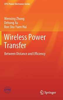 9789811524400-9811524408-Wireless Power Transfer: Between Distance and Efficiency (CPSS Power Electronics Series)