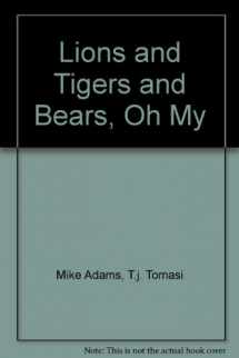 9780681320161-0681320168-Lions and Tigers and Bears, Oh My