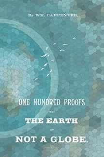 9781523463312-1523463317-100 Proofs That The Earth Is Not A Globe