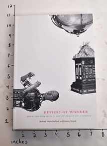 9780892365906-0892365900-Devices of Wonder: From the World in a Box to Images on a Screen