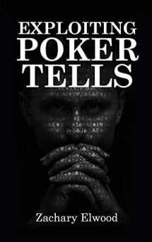 9780984033355-0984033351-Exploiting Poker Tells