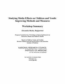 9780309102759-0309102758-Studying Media Effects on Children and Youth: Improving Methods and Measures: Workshop Summary