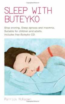 9780956682376-0956682375-Sleep with Buteyko: Stop Snoring, Sleep Apnoea and Insomnia, Suitable for Children and Adults (Book & CD)