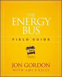 9781119412458-1119412455-The Energy Bus Field Guide (Jon Gordon)