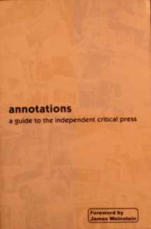 9780965389426-0965389421-Annotations: a guide to the independent critical press