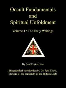 9780981897721-098189772X-Occult Fundamentals and Spiritual Unfoldment, Vol. 1: The Early Writings
