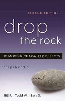 9781592851614-1592851614-Drop the Rock: Removing Character Defects - Steps Six and Seven