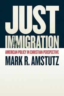 9780802874849-0802874843-Just Immigration: American Policy in Christian Perspective