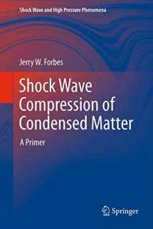 9783642325342-3642325343-Shock Wave Compression of Condensed Matter: A Primer (Shock Wave and High Pressure Phenomena)