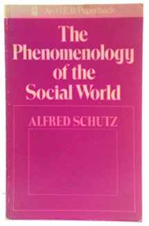 9780435828769-0435828762-The phenomenology of the social world;