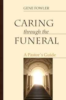 9781725258822-172525882X-Caring through the Funeral: A Pastor's Guide