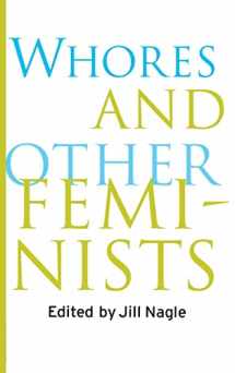 9780415918213-0415918219-Whores and Other Feminists