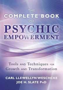 9780738727097-0738727091-The Complete Book of Psychic Empowerment: Tools & Techniques for Growth & Empowerment (Carl Llewellyn Weschcke's Psychic Empowerment, 3)