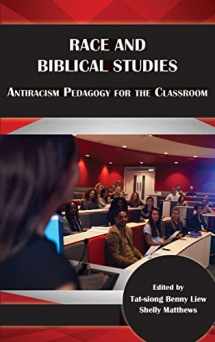 9781628375305-1628375302-Race and Biblical Studies: Antiracism Pedagogy for the Classroom (Resources for Biblical Study)