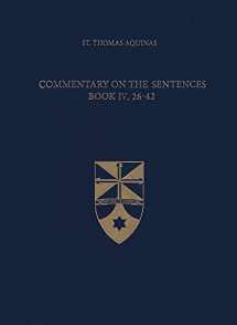 9781623400408-1623400406-Commentary on the Sentences, Book IV, 26-42 (Latin-English Opera Omnia)