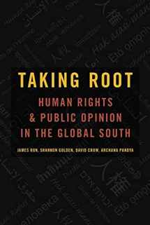9780199975044-0199975043-Taking Root: Human Rights and Public Opinion in the Global South (Oxford Studies in Culture and Politics)