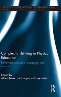 9780415507219-0415507219-Complexity Thinking in Physical Education: Reframing Curriculum, Pedagogy and Research (Routledge Studies in Physical Education and Youth Sport)