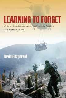 9780804793377-0804793379-Learning to Forget: US Army Counterinsurgency Doctrine and Practice from Vietnam to Iraq