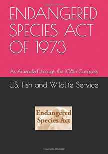 9781521073766-1521073767-ENDANGERED SPECIES ACT OF 1973: As Amended through the 108th Congress