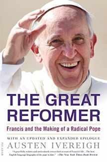 9781250074997-1250074991-The Great Reformer: Francis and the Making of a Radical Pope
