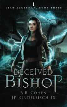 9781958924099-1958924091-Deceived Bishop: A Paranormal Academy Urban Fantasy (Leah Ackerman Book 3)
