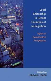 9780739111925-0739111922-Local Citizenship in Recent Countries of Immigration: Japan in Comparative Perspective